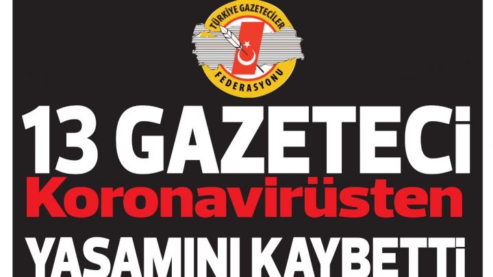 Türkiye’de koronavirüsten 13 gazeteci hayatını kaybetti